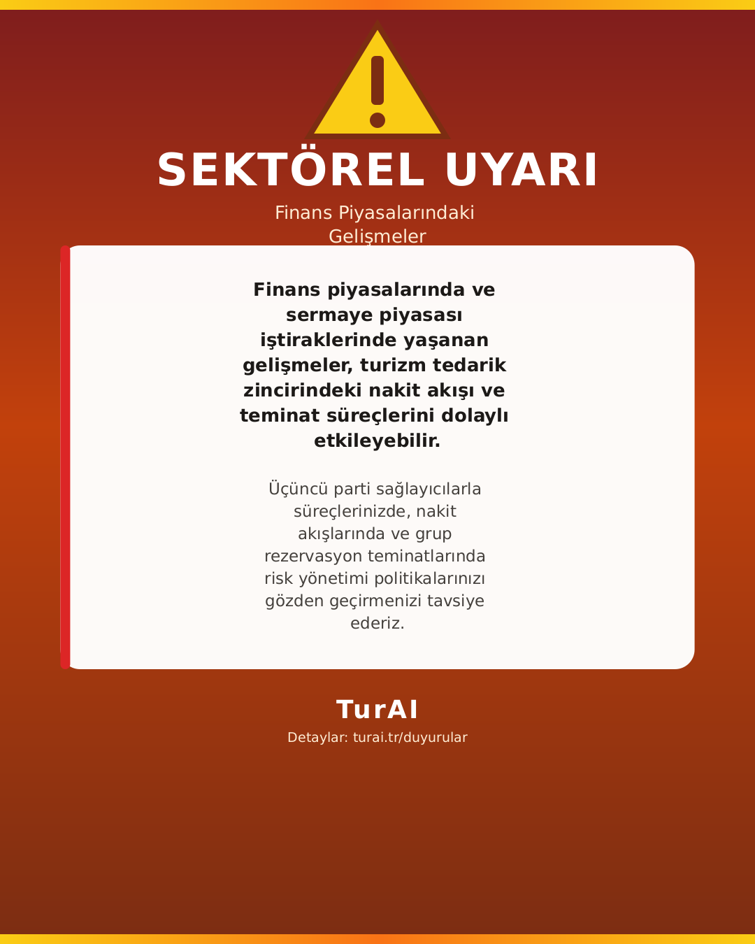Sektörel Gelişmeler ve Operasyonel Tedbirler Hakkında Duyuru